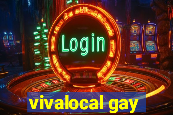 vivalocal gay